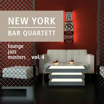 Lounge Jazz Masters (Vol. 4) by New York Bar Quartett