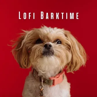 Lofi Barktime: Mellow Sounds for Dogs by Gentle Doggy Music