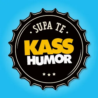 Supa Te by Kass Humor