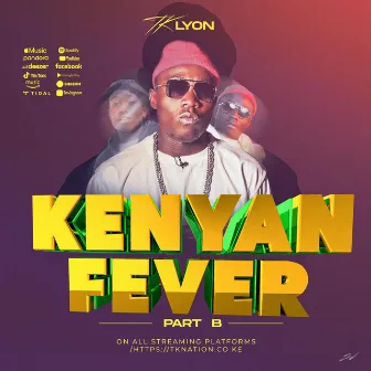 Kenyan Fever: Part B by Tk Lyon