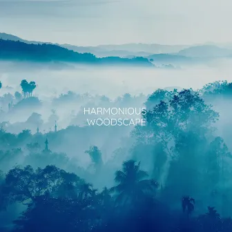 Harmonious Woodscape by Nature Recordings