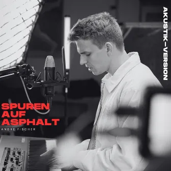 Spuren auf Asphalt (Akustik Version) by Andre Fischer