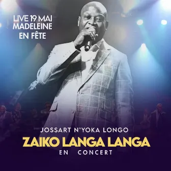 Madeleine En Fête : Zaïko Langa Langa En Concert - 19 Mai 2024 (Live) by Jossart Nyoka Longo