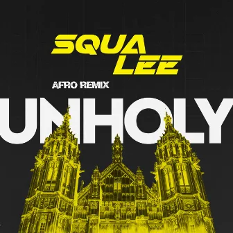 Unholy (Afro Remix) by Squa Lee