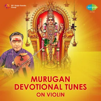 Murugan Devotional Tunes on Violin by Kunnakudi Vaidyanathan