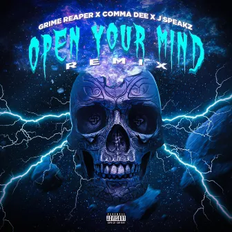 Open Your Mind (Remix) by Grime Reaper