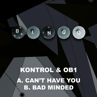 Can't Have You / Bad Minded by Kontrol