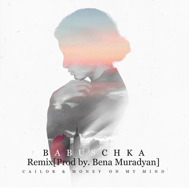 Babuschka - Bena Muradyan Remix