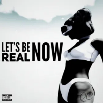 Lets Be Real by QC DA GHOST