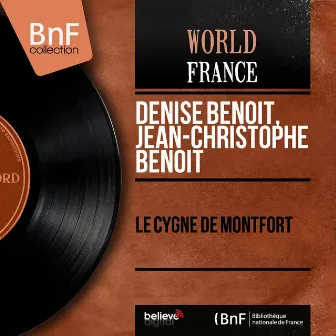 Le cygne de Montfort (Mono Version) by Jean Christophe Benoit