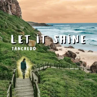 Let it Shine by Tancredo