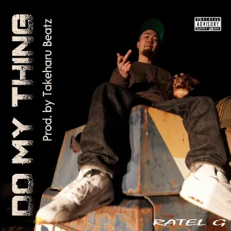 Do My Thing by Ratel G