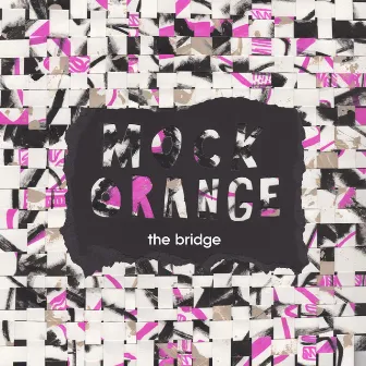 The Bridge by Mock Orange