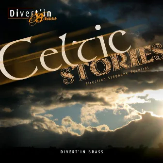 Celtic Stories by Divert'in Brass