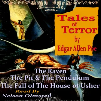 Tales of Terror by Edgar Allen Poe by Nelson Olmsted