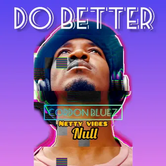 Do better by Cordon Bluez