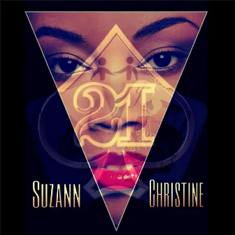 21 by Suzann Christine