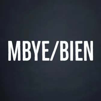 Mbye / Bien by Pro Zed