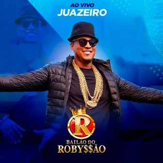 Em Juazeiro (Ao Vivo) by Bailão do Robyssão