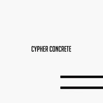 Cypher Concrete by Yiyo Cabrerizo