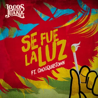 Se Fue la Luz (feat. ChocQuibTown) by Locos Por Juana