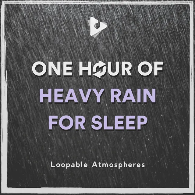 1 Hour Of Heavy Rain For Sleep