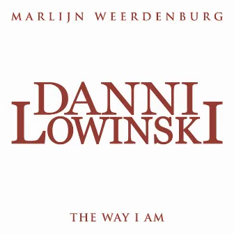 The Way I Am (From Danni Lowinski) by Marlijn Weerdenburg