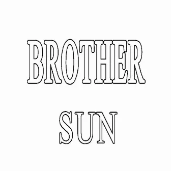 Brother Sun by Brother Sun