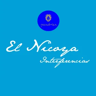 Interferencias by El Nicoya