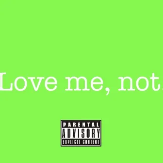 Love Me Not by Key Z