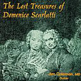 The Lost Treasures of Domenico Scarlatti by Jim Coleman