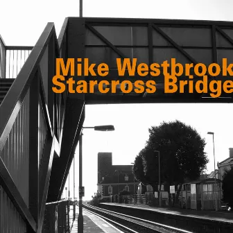 Starcross Bridge by Mike Westbrook