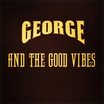 Ben Avigdor by George and the Good Vibes