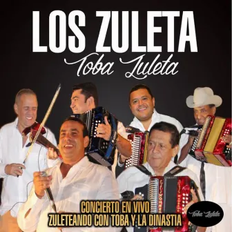 Zuleteando Con Toba y la Dinastía (En Vivo) by Toba Zuleta, Los Zuleta