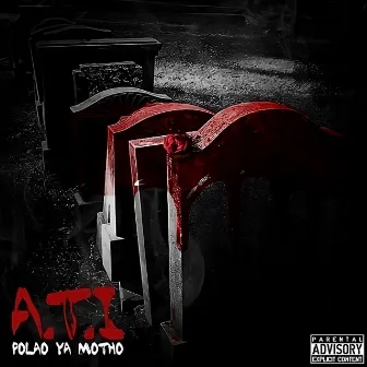 POLAO YA MOTHO by A.T.I