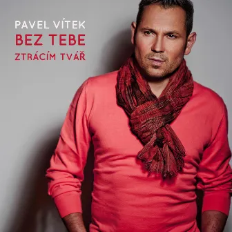 Bez Tebe Ztrácím Tvář by Pavel Vitek