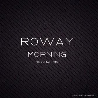 Morning by Roway