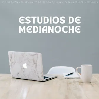 Estudios De Medianoche: La Selección Más Relajante De Música De Lluvia Para Ayudarte A Estudiar by Tiempo de estudio