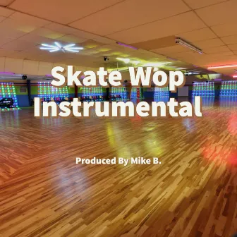 Skate Wop by Mikebtracks