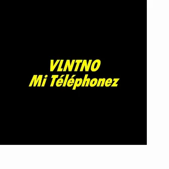 Mi Téléphonez (Live) by VLNTNO