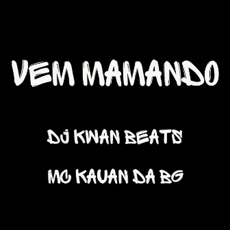 vem mamando by DJ Kwanbeats