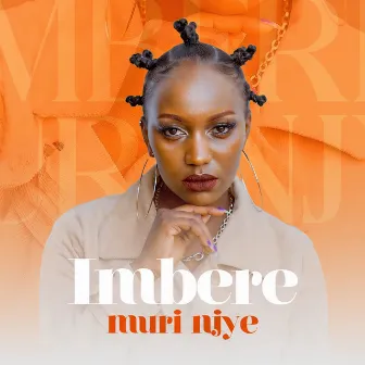 Imbere Muri Njye (ORIGINAL) by Oda Paccy