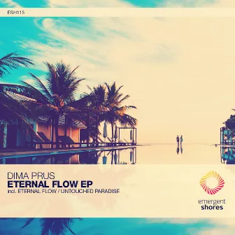 Eternal Flow / Untouched Paradise by Dima Prus