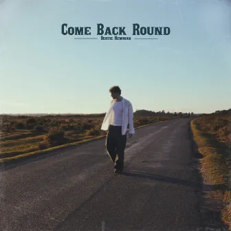 Come Back Round by Bertie Newman