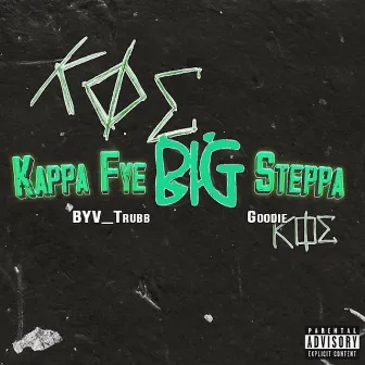 Kappa Fye BIG Steppa by BYV_Trubb