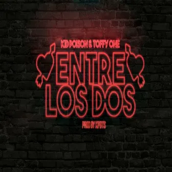 Entre los Dos by Kid Poison