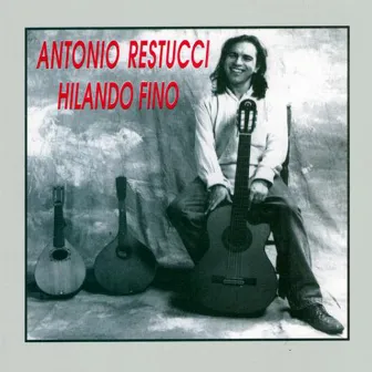 Hilando Fino by Antonio Restucci