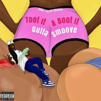 Toot It And Boot It by Gutta Smoove