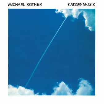 Katzenmusik by Michael Rother