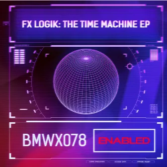 The Time Machine EP by Fx Logik